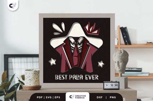 Best Papa Ever 3D Shadow Box: A 3D SVG Review for Father S Day